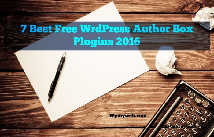 7 Best Free WordPress Author Box Plugins 2017 – WPMyWeb
