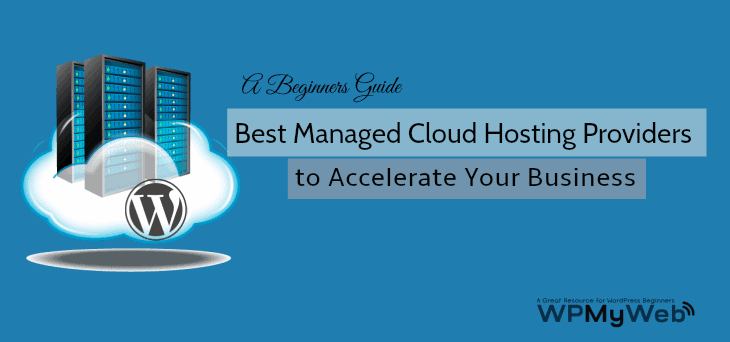 7 Best Managed Cloud Hosting Providers of 2022