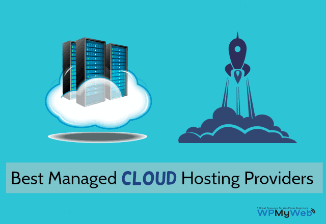 Best Managed Cloud Hosting Providers-WPMyWeb
