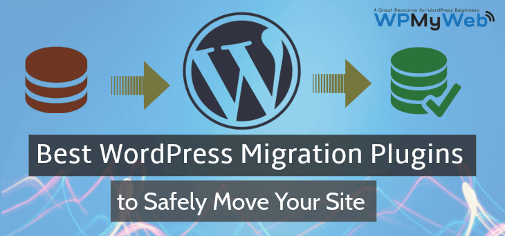5 Best WordPress Migration Plugins to Safely Move Your Site
