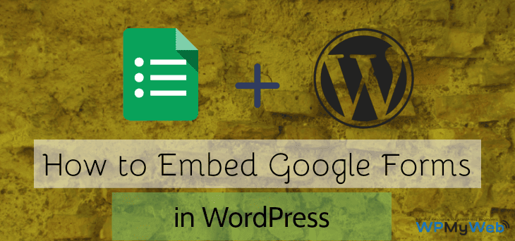How to Embed Google Forms in WordPress