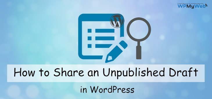 How to Share an Unpublished Draft in WordPress Before It’s Published