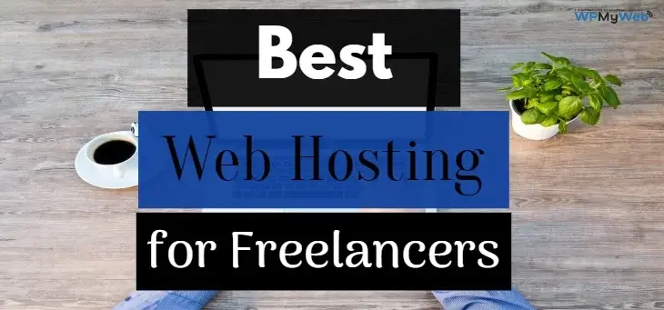 11+ Best Web Hosting for Freelancers in 2023 – WPMyWeb